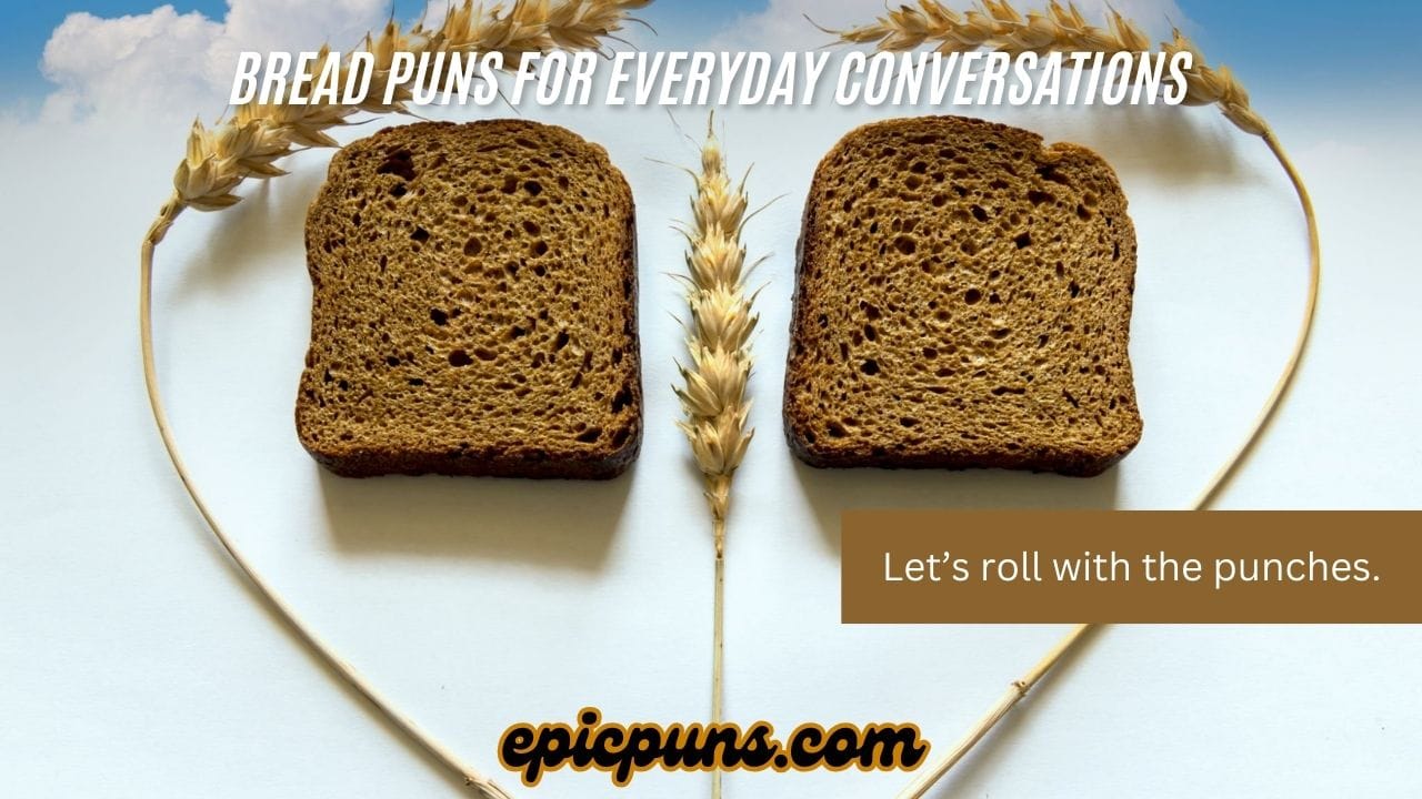 Bread Puns